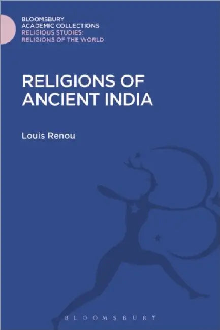 Religions Of Ancient India by Louis Renou