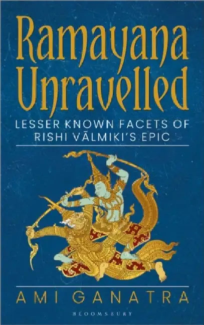Ramayana Unravelled by Ami Ganatra