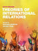 Theories Of International Relations by Dr. Richard Devetak, Jacqui True