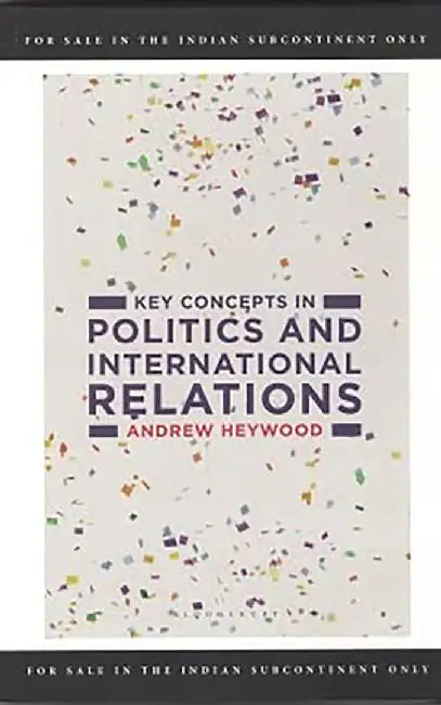 Key Concepts in Politics and International Relations by Andrew Heywood