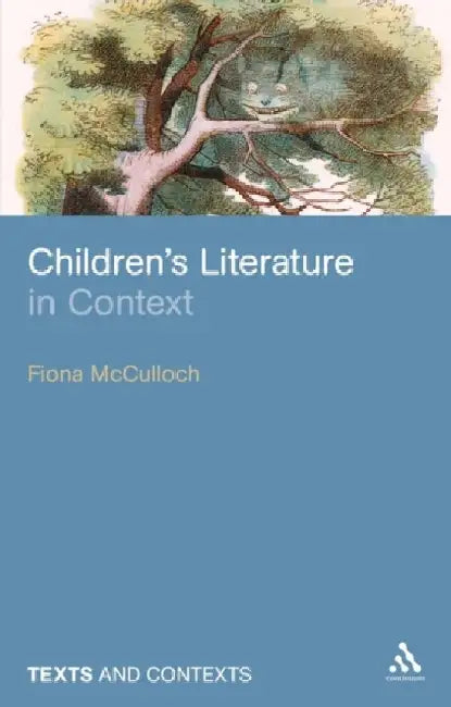 Children's Literature in Context by Fiona McCulloch