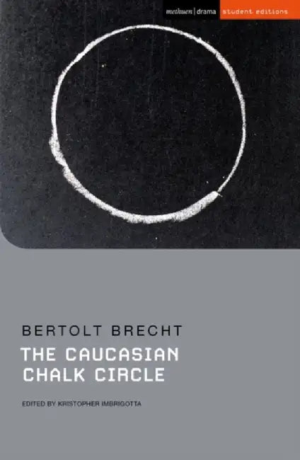 The Caucasian Chalk Circle by Bertolt Brecht