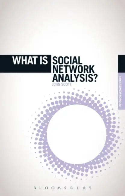 What is Social Network Analysis? by John Scott