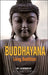 Buddhayana: Living Buddhism by Anil Goonewardene