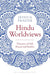 Hindu Worldviews: Theories of Self, Ritual and Reality by Jessica Frazier