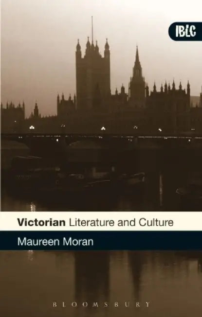 Victorian Literature and Culture by Maureen Moran