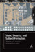 State Security And Subject Formation