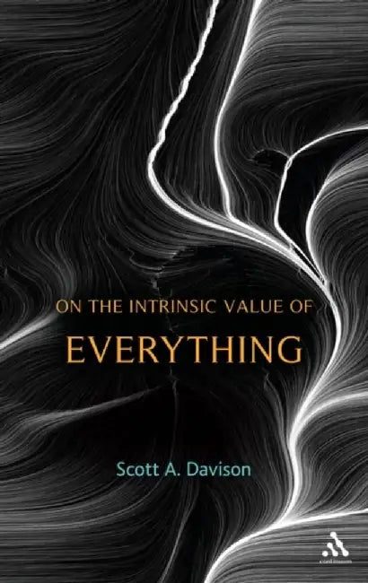 On the Intrinsic Value of Everything by Scott A. Davison