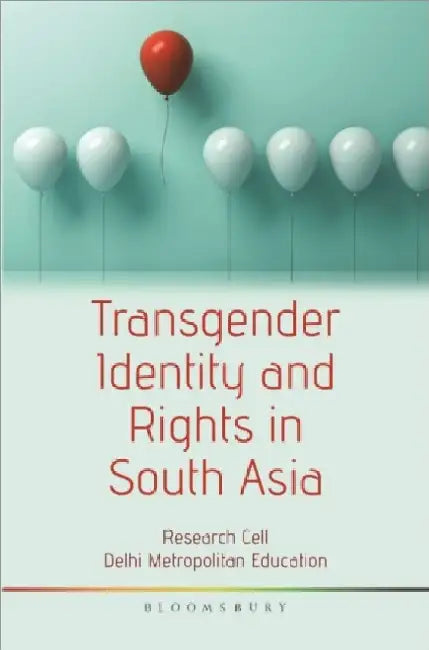 Transgender Identity And Rights In South Asia by Research Cell Delhi Metropolitan Education