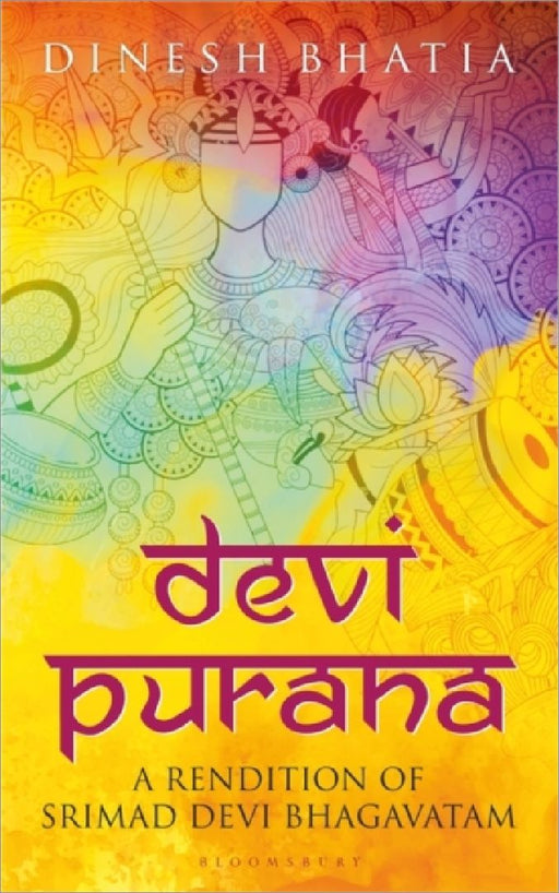 Devi Purana by Dinesh Bhatia