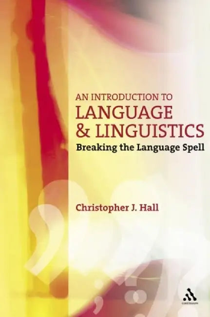 An Introduction to Language and Linguistics by Christopher J. Hall
