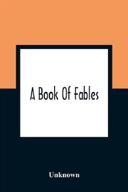 A Book Of Fables by Unknown