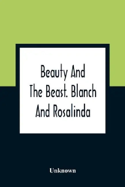 Beauty And The Beast. Blanch And Rosalinda by Unknown
