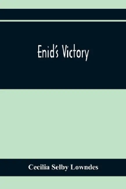 Enid'S Victory by Cecilia Selby Lowndes