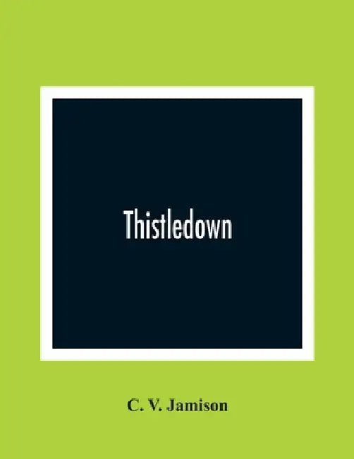 Thistledown by C. V. Jamison