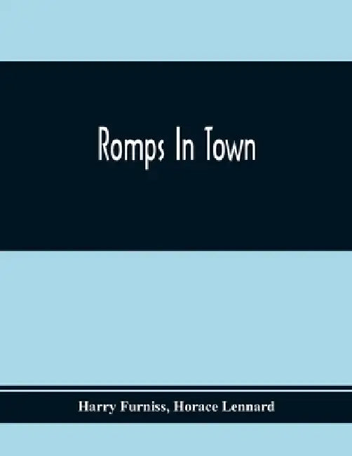 Romps In Town by Harry Furniss