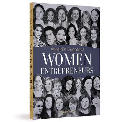 World's Greatest Women Entrepreneurs by Wonder House Books