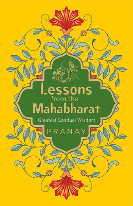 Lessons from the Mahabharat by Pranay
