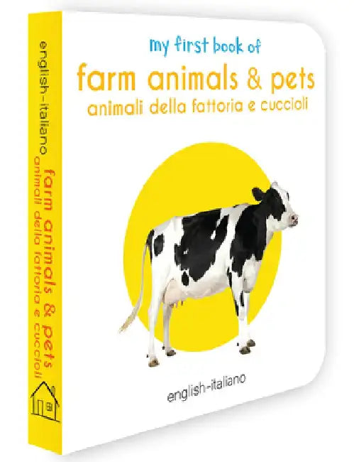 My First Book of Farm Animals & Pets (English - Italiano): Animali Della Fattoria E Cuccioli by Wonder House Books