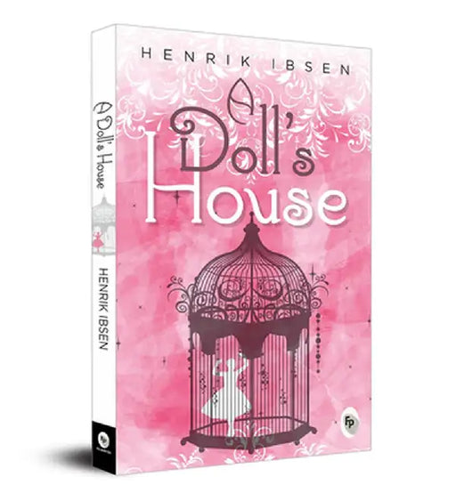 A Doll's House by Henrik Ibsen