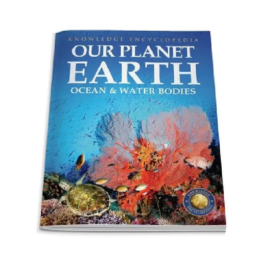 Our Planet Earth: Oceans & Water Bodies by Wonder House Books
