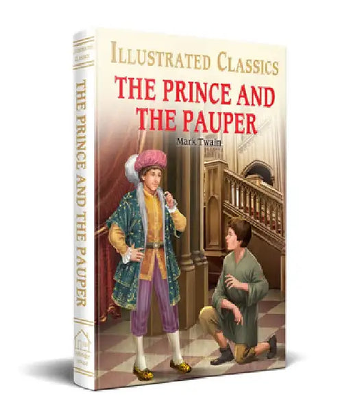 The Prince and the Pauper (for Kids): Abridged and Illustrated by Mark Twain