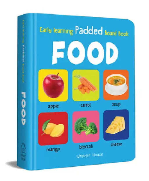 My Early Learning Padded Book of Food by Wonder House Books