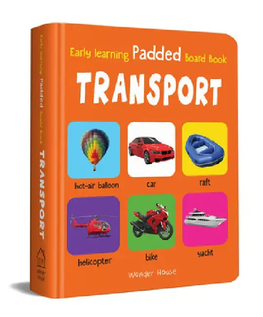 My Early Learning Padded Book of Transport by Wonder House Books