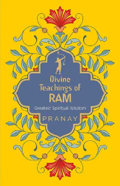 Divine Teachings of RAM by Pranay