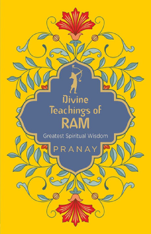 Divine Teachings of RAM by Pranay
