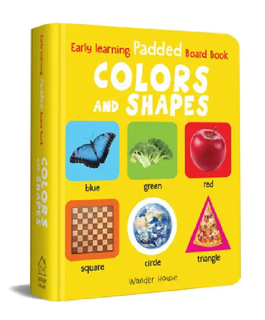My Early Learning Padded Book of Colors and Shapes by Wonder House Books