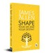 Shape Your Life and Your Destiny by James Allen