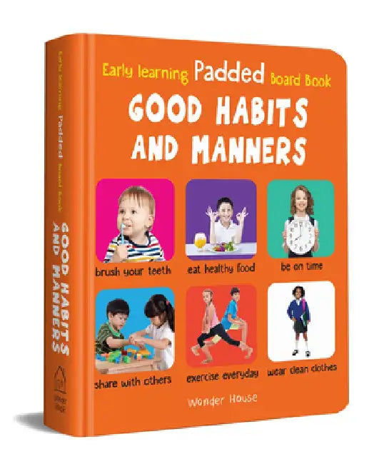 My Early Learning Padded Book of Good Habits and Manners by Wonder House Books