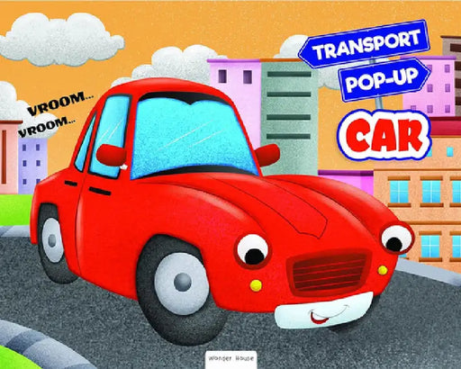 Pop-Up Transport: Car by Wonder House Books