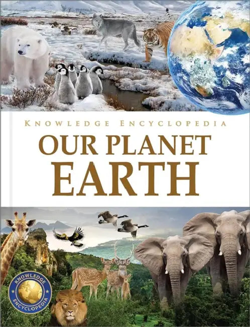 Knowledge Encyclopedia - Our Planet Earth by Wonder House Books