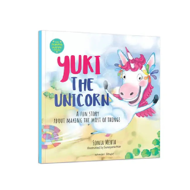 Yuki the Unicorn: A Fun Story about Making the Most of Things by Sonia Mehta