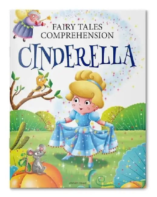 Fairy Tales Comprehension: Cinderella by Wonder House Books