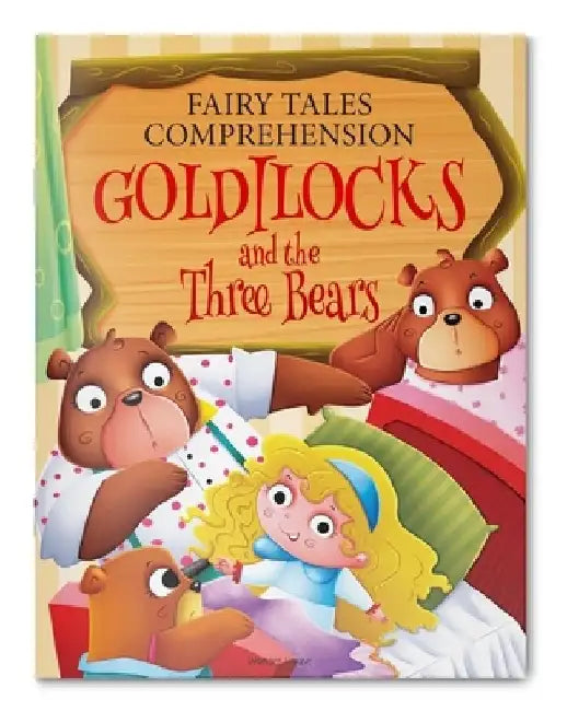 Fairy Tales Comprehension: Goldilocks and the Three Bears by Wonder House Books