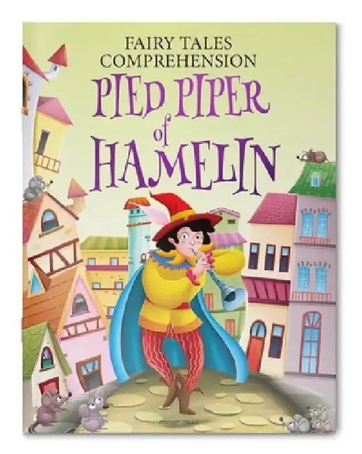Fairy Tales Comprehension: Pied Piper of Hamelin by Wonder House Books