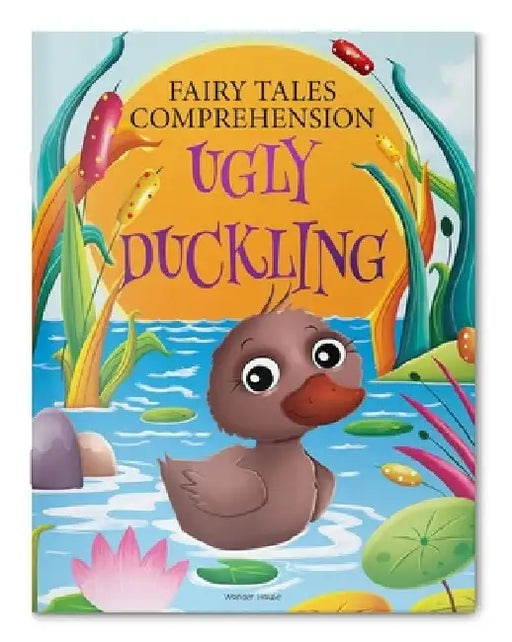 Fairy Tales Comprehension: The Ugly Duckling by Wonder House Books