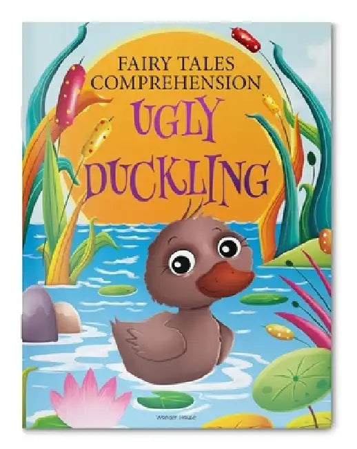 Fairy Tales Comprehension: The Ugly Duckling by Wonder House Books