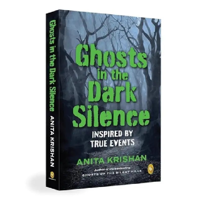 Ghosts in the Dark Silence by Anita Krishan