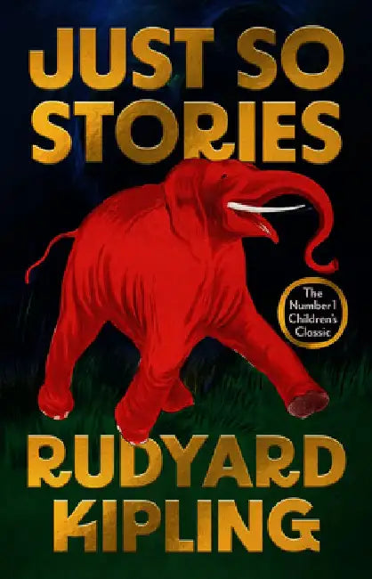 Just So Stories by Rudyard Kipling