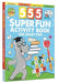 555 Super Fun Activity Book for Smart Kids by Wonder House Books
