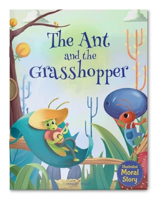The Ant and the Grasshopper by Wonder House Books