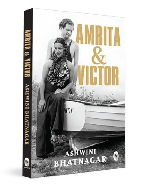 Amrita and Victor by Ashwini Bhatnagar