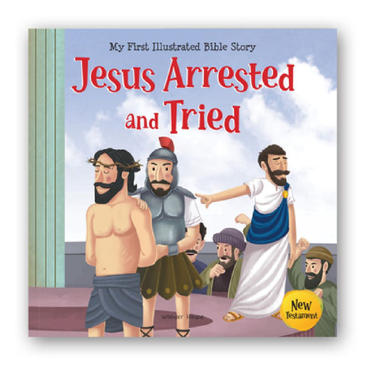 Jesus Arrested and Tried by Wonder House Books