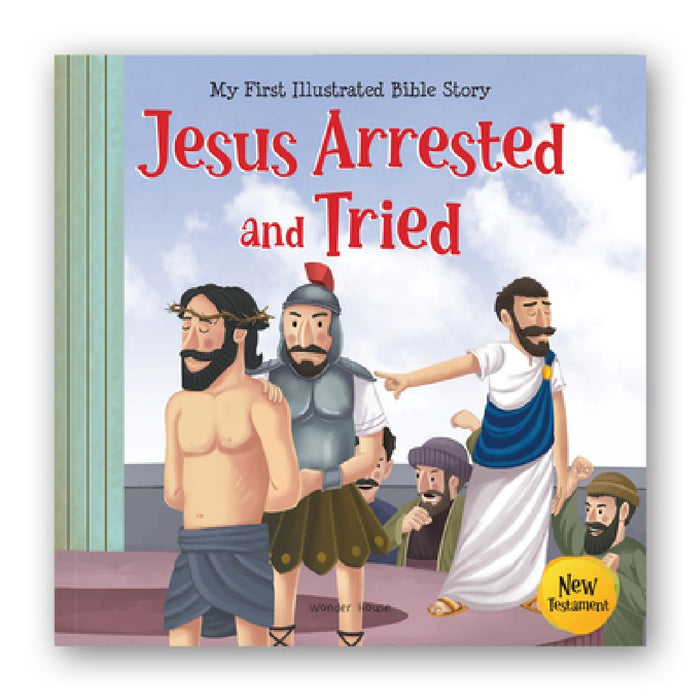 Jesus Arrested and Tried by Wonder House Books