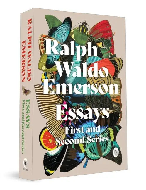 Essays: First and Second Series by Ralph Waldo Emerson