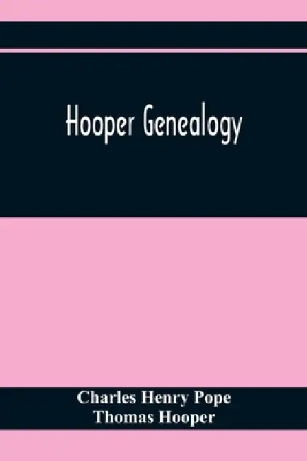 Hooper Genealogy by Charles Henry Pope